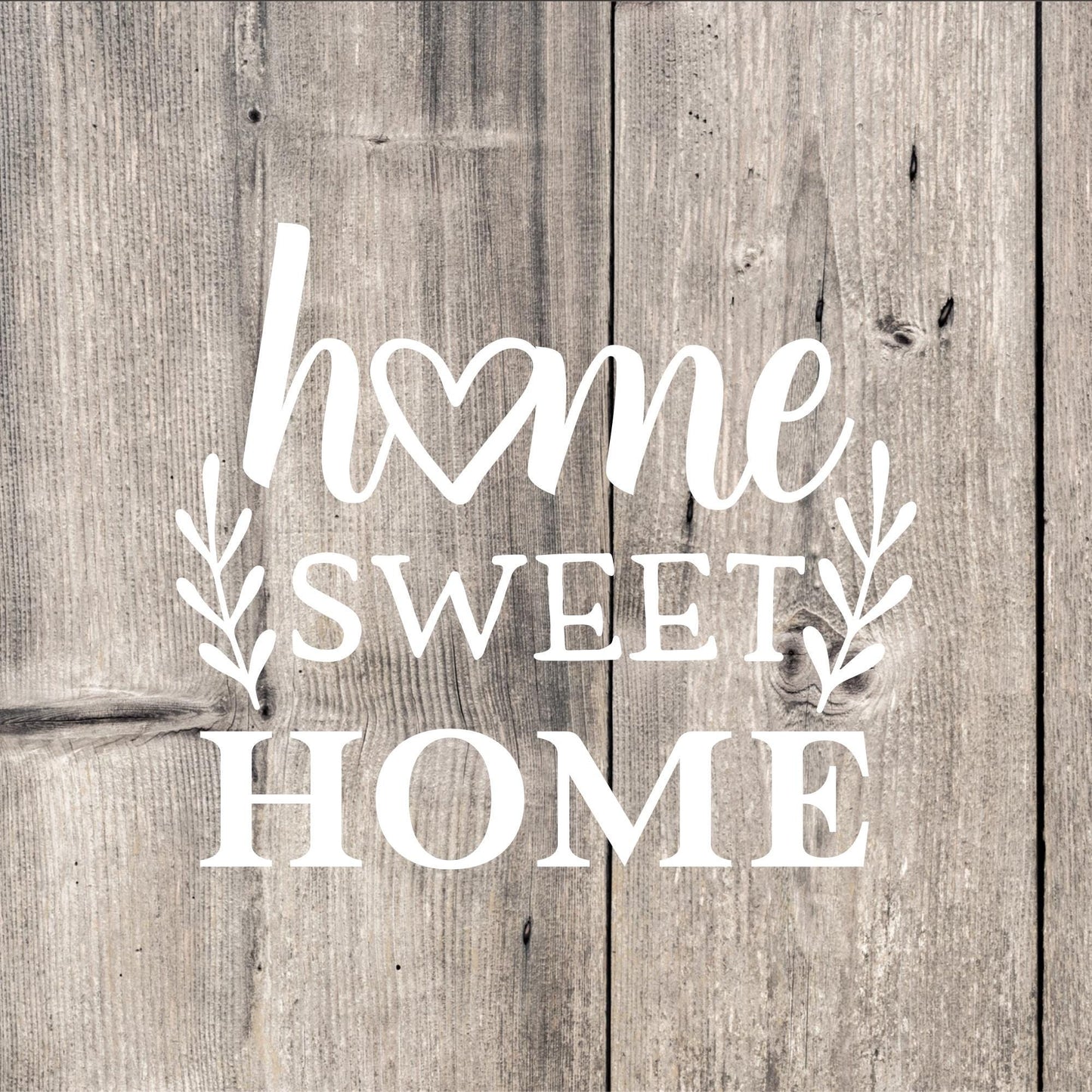 Home Sweet Home Vinyl Decal • DIY Farmhouse Decor
