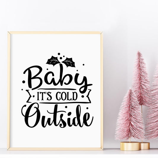 Vinyl Decal • Baby Its Cold Outside • DIY Christmas holiday Sign