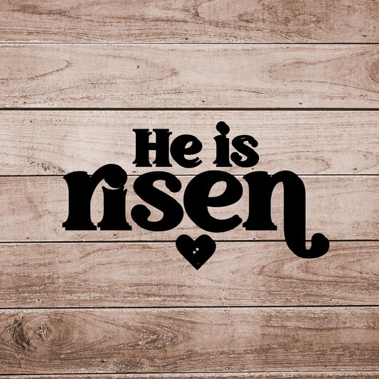 He Is Risen Decal: Easter Spiritual Decor