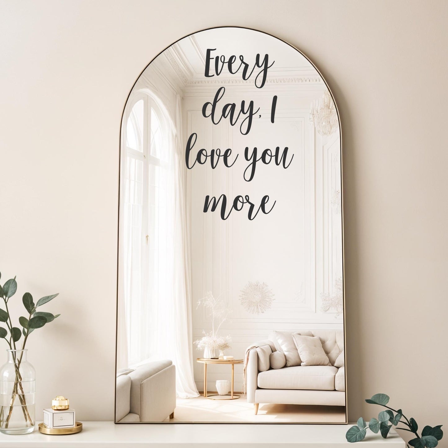 Everyday I Love you More • Decal only • Mirror Decor • Wedding