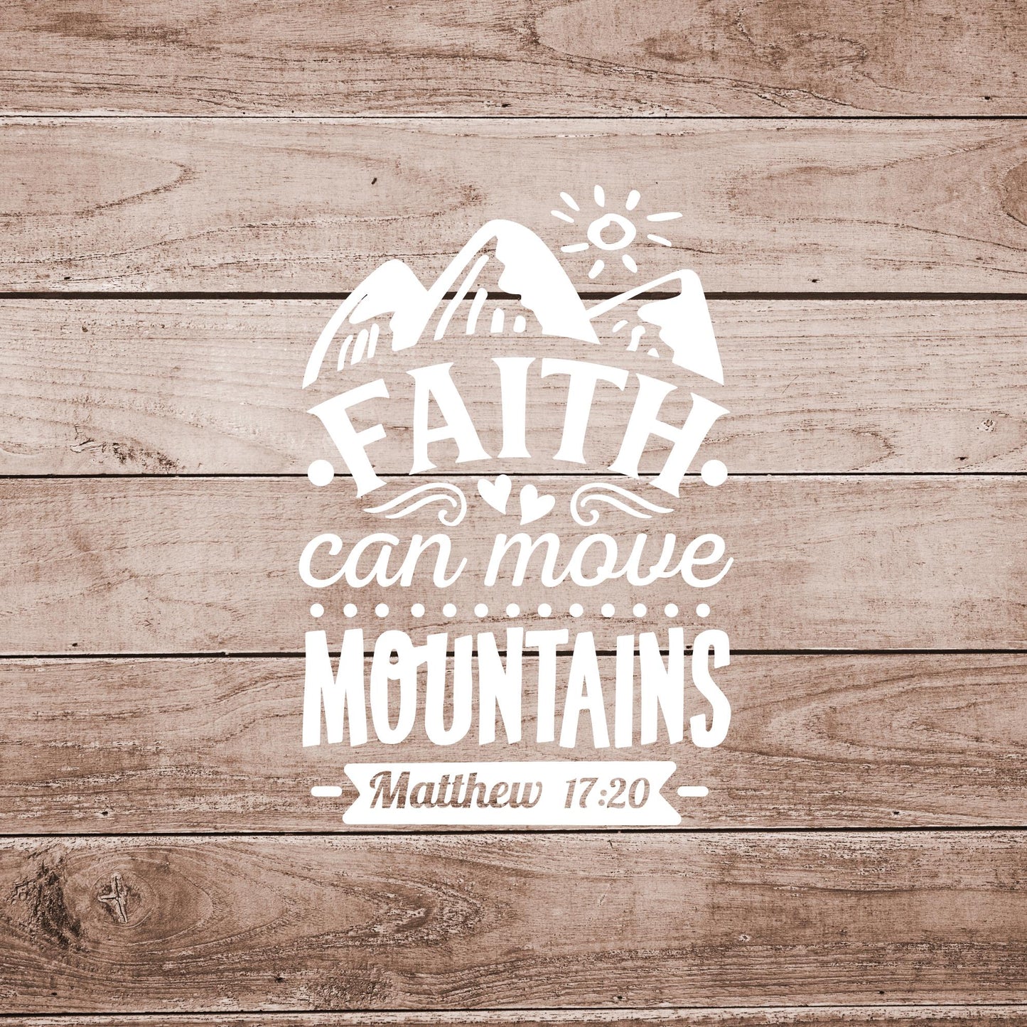 Faith Can Move Mountains Decal: Inspirational Car/Camper Decor